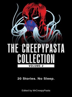 cover image of The Creepypasta Collection, Volume 2